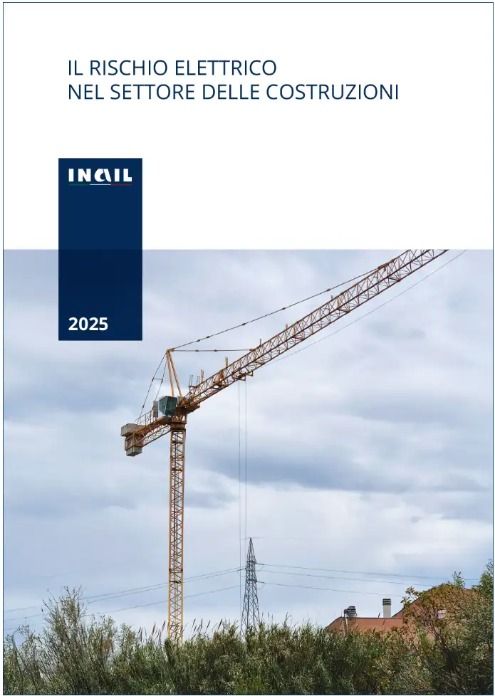 Il rischio elettrico nel settore delle costruzioni / INAIL 2025 Il rischio elettrico nel settore delle costruzioni / INAIL 2025